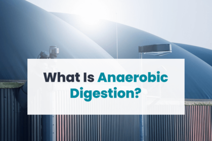 What Is Anaerobic Digestion?